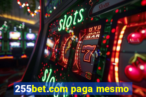 255bet.com paga mesmo